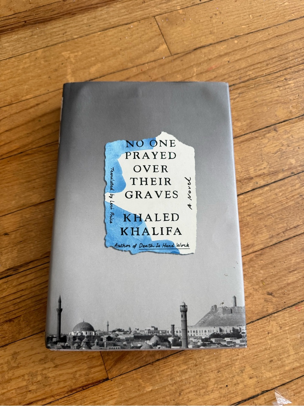 Khaled Khalifa - No One Prayed Over Their Graves (Gray Cover)